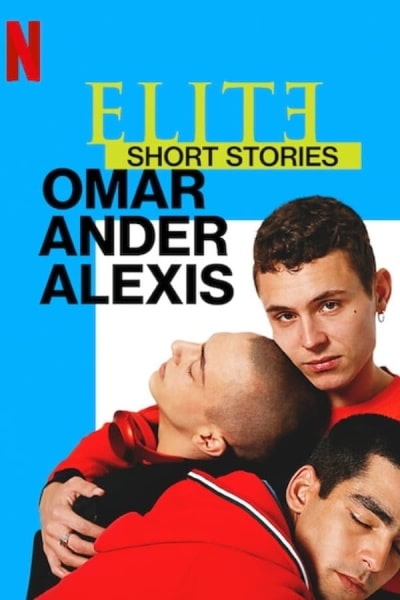 Elite Short Stories: Omar Ander Alexis - Season 1 [Sub: Eng]