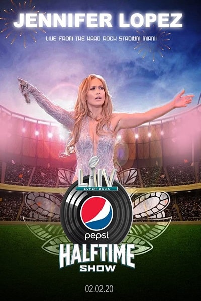 Super Bowl LIV Halftime Show Starring Jennifer Lopez & Shakira