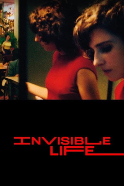 Invisible Life (A Vida Invisível)