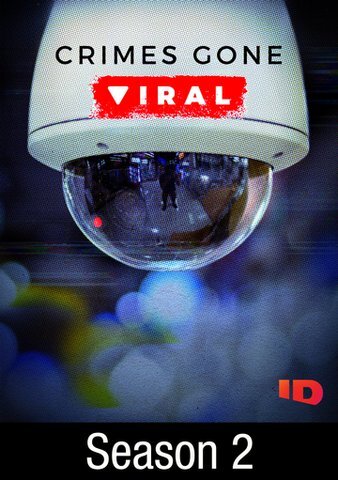 Crimes Gone Viral - Season 2