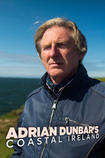 Adrian Dunbars Coastal Ireland - Season 1 [Sub: Eng]