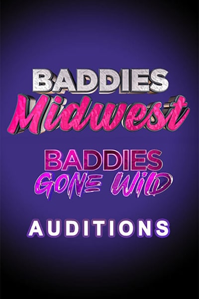 Baddies Midwest and Baddies Gone Wild Auditions - Season 1