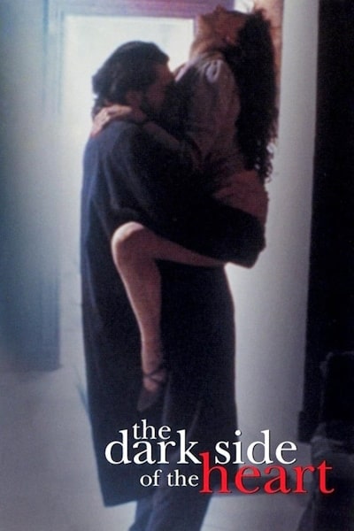 The Dark Side of the Heart (El lado oscuro del corazon)